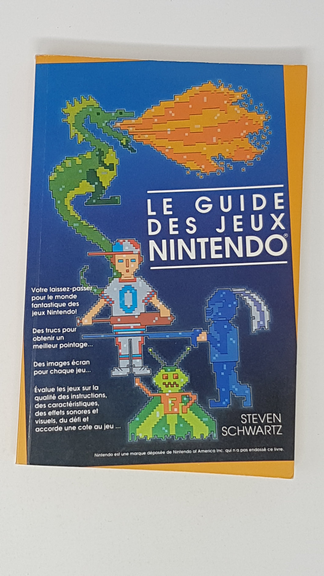 Le Guide des Jeux Nintendo [Steven Schwartz] - Strategy Guide